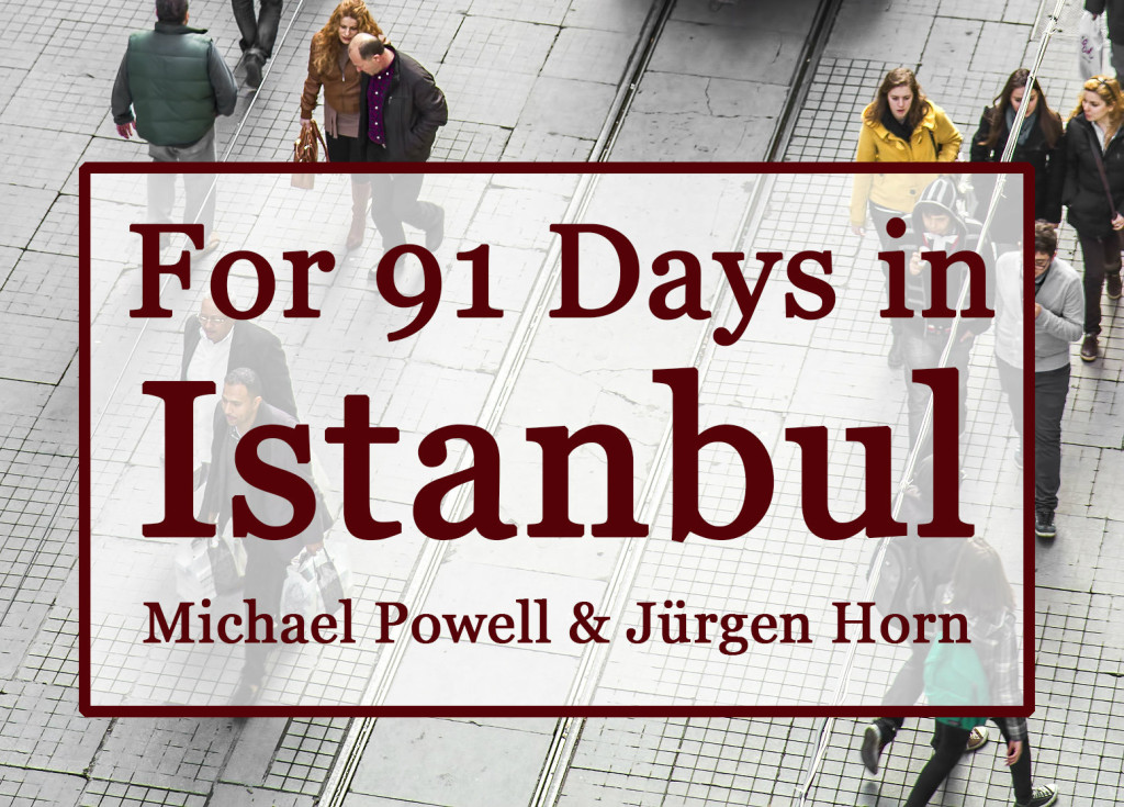 For 91 Days in Istanbul