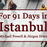 For 91 Days in Istanbul